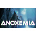 Anoxemia (PC) klíč Steam